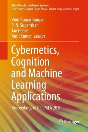 Seller image for Cybernetics, Cognition and Machine Learning Applications: Proceedings of ICCCMLA 2020 (Algorithms for Intelligent Systems) [Hardcover ] for sale by booksXpress