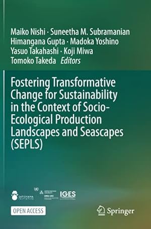 Seller image for Fostering Transformative Change for Sustainability in the Context of Socio-Ecological Production Landscapes and Seascapes (SEPLS) [Paperback ] for sale by booksXpress