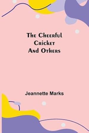 Image du vendeur pour The Cheerful Cricket and Others [Soft Cover ] mis en vente par booksXpress