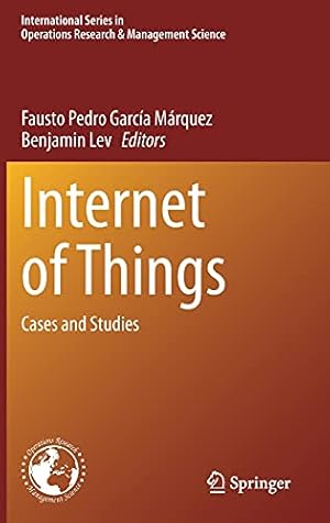 Bild des Verkufers fr Internet of Things: Cases and Studies (International Series in Operations Research & Management Science, 305) [Hardcover ] zum Verkauf von booksXpress