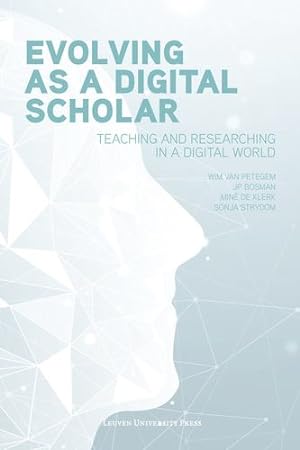 Seller image for Evolving as a Digital Scholar: Teaching and Researching in a Digital World [Soft Cover ] for sale by booksXpress