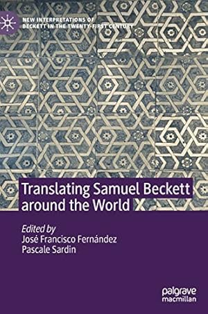 Bild des Verkufers fr Translating Samuel Beckett around the World (New Interpretations of Beckett in the Twenty-First Century) [Hardcover ] zum Verkauf von booksXpress