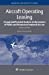 Image du vendeur pour Aircraft Operating Leasing: A Legal and Practical Analysis in the Context of Public and Private International Air Law (Aerospace Law and Policy) [Hardcover ] mis en vente par booksXpress