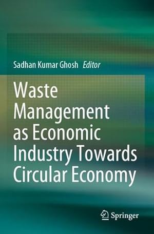 Immagine del venditore per Waste Management as Economic Industry Towards Circular Economy [Paperback ] venduto da booksXpress