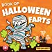 Seller image for Book of Halloween Farts: A Funny Halloween Read Aloud Fart Picture Book For Kids, Tweens And Adults, A Hysterical Book For Halloween and Fall (Toot Out Loud) [Soft Cover ] for sale by booksXpress