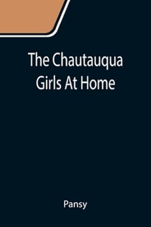 Seller image for The Chautauqua Girls At Home [Soft Cover ] for sale by booksXpress