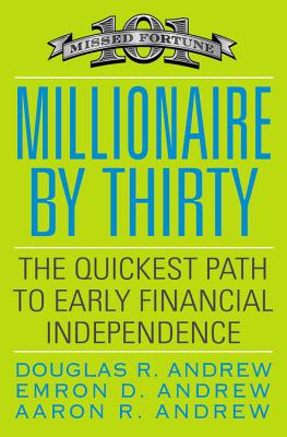 Imagen del vendedor de Millionaire by Thirty: The Quickest Path to Early Financial Independence (Paperback or Softback) a la venta por BargainBookStores