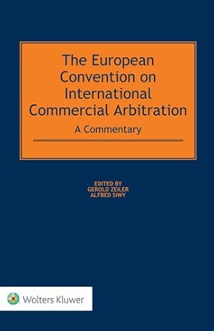 Seller image for The European Convention on International Commercial Arbitration: A Commentary by Gerold Zeiler [Hardcover ] for sale by booksXpress