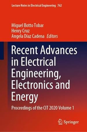 Image du vendeur pour Recent Advances in Electrical Engineering, Electronics and Energy: Proceedings of the CIT 2020 Volume 1 (Lecture Notes in Electrical Engineering, 762) [Hardcover ] mis en vente par booksXpress