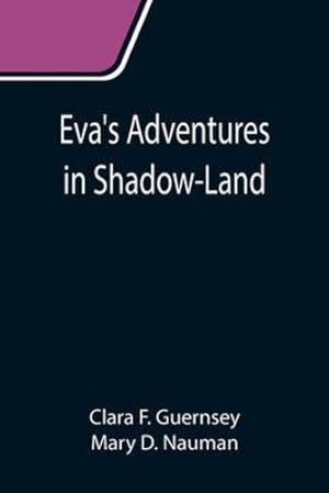 Bild des Verkufers fr Eva's Adventures in Shadow-Land [Soft Cover ] zum Verkauf von booksXpress