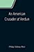 Seller image for An American Crusader at Verdun [Soft Cover ] for sale by booksXpress