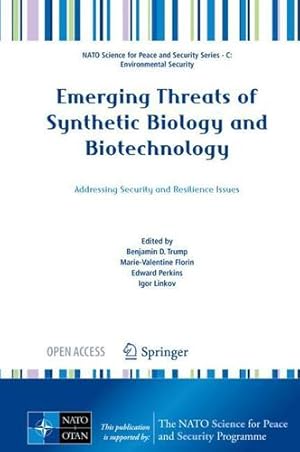 Image du vendeur pour Emerging Threats of Synthetic Biology and Biotechnology: Addressing Security and Resilience Issues (NATO Science for Peace and Security Series C: Environmental Security) [Hardcover ] mis en vente par booksXpress