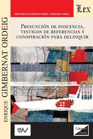 Bild des Verkufers fr Presuncion de Inocencia, Testigos de Referencias Y Conspiraci³n Para Delinquir (Spanish Edition) by Gimbernat Ordeig, Enrique [Paperback ] zum Verkauf von booksXpress