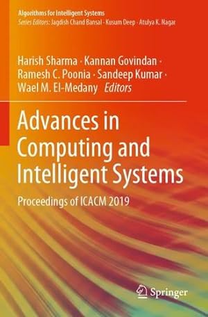 Seller image for Advances in Computing and Intelligent Systems: Proceedings of ICACM 2019 (Algorithms for Intelligent Systems) [Paperback ] for sale by booksXpress