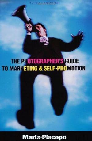 Seller image for The Photographer's Guide to Marketing and Self-promotion for sale by WeBuyBooks