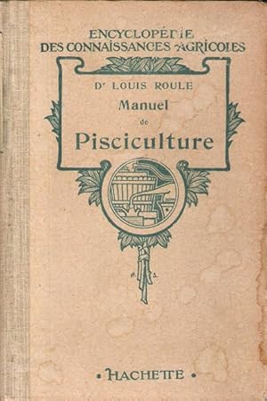 Imagen del vendedor de Manuel de Pisciculture : Elevage des poissons repeuplement des eaux douces a la venta por Au vert paradis du livre