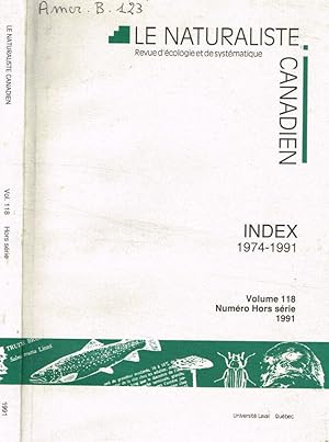 Image du vendeur pour le naturaliste canadien. Revue d'ecologie et de systematique. Vol.118 numero hors serie 1991 Index 1974-1991 mis en vente par Biblioteca di Babele