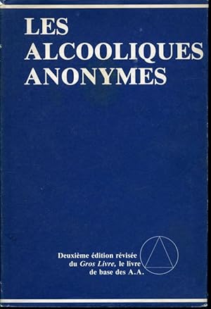 Image du vendeur pour Les Alcooliques Anonymes - 2e dition rvise du Gros Livre, le livre de base des A.A. mis en vente par Librairie Le Nord