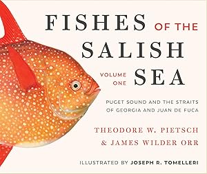 Seller image for Fishes of the Salish Sea: Puget Sound and the Straits of Georgia and Juan de Fuca for sale by Arundel Books