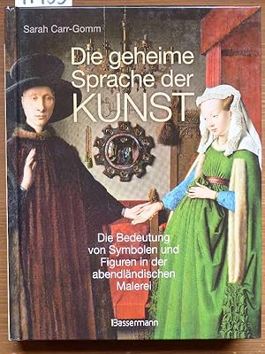 Die geheime Sprache der Kunst (The secret language of art, dt.). Die Bedeutung von Symbolen und F...