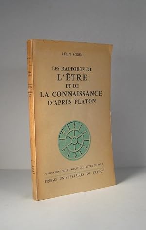 Imagen del vendedor de Les Rapports de l'tre et de la connaissance d'aprs Platon a la venta por Librairie Bonheur d'occasion (LILA / ILAB)