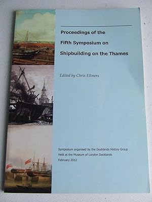 Bild des Verkufers fr Proceedings of the Fifth Symposium on Shipbuilding on the Thames zum Verkauf von McLaren Books Ltd., ABA(associate), PBFA