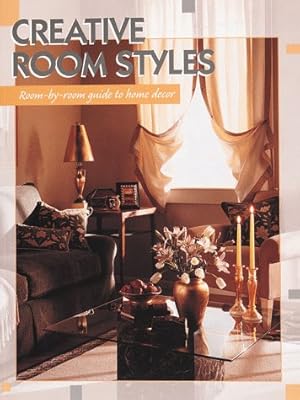 Immagine del venditore per Creative Room Styles: Room-By Room Guide to Interior Decorating venduto da Reliant Bookstore