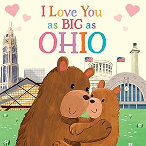 Immagine del venditore per I Love You as Big as Ohio by Rossner, Rose [Board book ] venduto da booksXpress