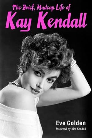 Bild des Verkufers fr The Brief, Madcap Life of Kay Kendall by Golden, Eve [Paperback ] zum Verkauf von booksXpress