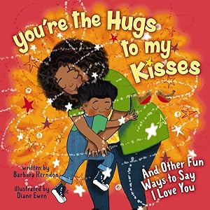 Immagine del venditore per You're the Hugs to My Kisses : Celebrating Family & Friendship venduto da GreatBookPricesUK