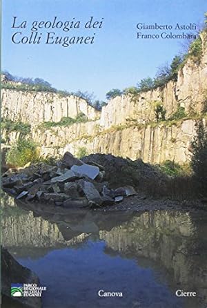 Seller image for La geologia dei Colli Euganei for sale by Libro Co. Italia Srl