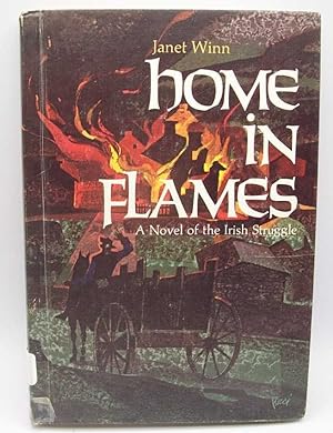 Imagen del vendedor de Home in Flames: A Novel of the Irish Struggle a la venta por Easy Chair Books