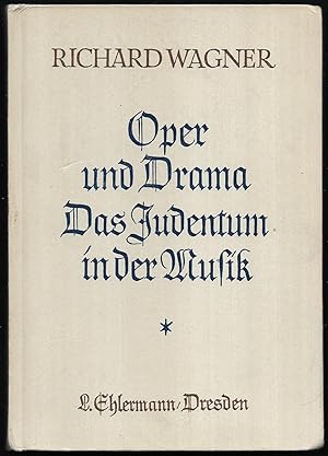 Oper und Drama. Das Judentum in der Musik. In Auswahl herausgegeben von Hans Lebede. (= Schrifttu...