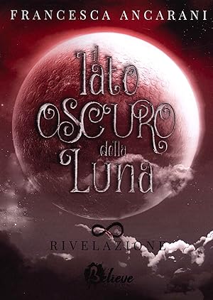 Seller image for Il lato oscuro della Luna. Rivelazione. Vol. 1 for sale by Libro Co. Italia Srl