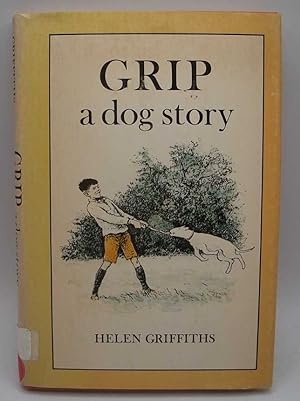 Image du vendeur pour Grip: A Dog Story mis en vente par Easy Chair Books