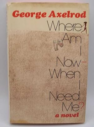 Image du vendeur pour Where Am I Now-When I Need Me?: A Novel mis en vente par Easy Chair Books