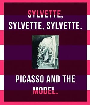 Seller image for Sylvette, Sylvette, Sylvette : Picasso and the Model for sale by GreatBookPrices