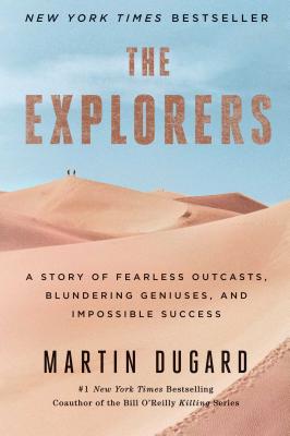 Seller image for The Explorers: A Story of Fearless Outcasts, Blundering Geniuses, and Impossible Success (Paperback or Softback) for sale by BargainBookStores