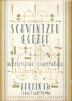 Schwintzer & Gräff. Neuzeitliche Lichtträger. Prospekt zur Messe im Grassi-Museum, 1925. (4-seiti...