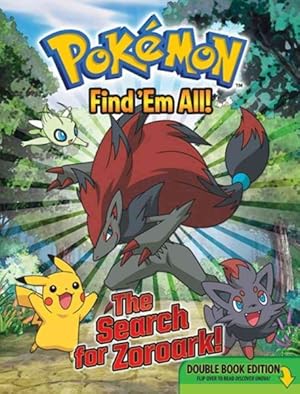 Seller image for Pokemon Find 'Em All! : The Search for Zoroark! / Discover Unova!: Double Book Edition for sale by GreatBookPrices