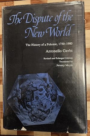 Seller image for The Dispute of the New World: The History of a Polemic, 1750-1900 for sale by Chaparral Books