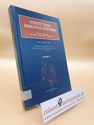 Seller image for Structural Analysis Systems: Software, Hardware, Capability, Compatibility, Applications : Finite, Boundary Element & Expert Systems in Structural an for sale by Roland Antiquariat UG haftungsbeschrnkt