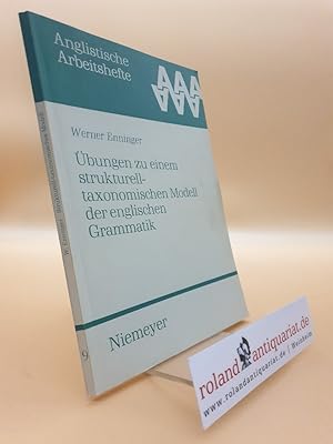 Übungen zu einem strukturell-taxonomischen Modell der englischen Grammatik / Werner Enninger / An...