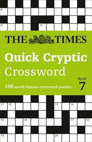 Image du vendeur pour The Times Quick Cryptic Crossword Book 7 mis en vente par GreatBookPrices