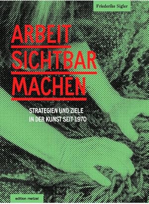 Seller image for Arbeit sichtbar machen for sale by Rheinberg-Buch Andreas Meier eK