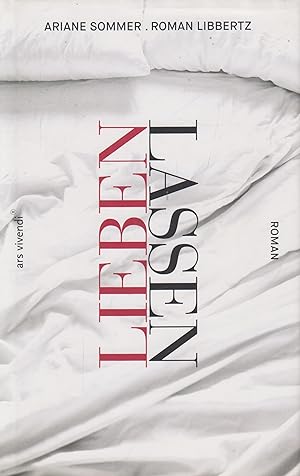 Seller image for Lieben lassen Roman for sale by Leipziger Antiquariat