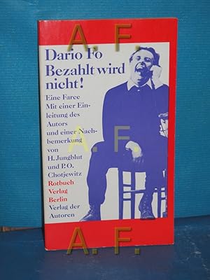 Bild des Verkufers fr Bezahlt wird nicht! : Eine Farce Mit e. Einl. d. Autors u.e. Nachbemerkung von Helga Jungblut u. Peter O. Chotjewitz, Dario Fo u. sein Theater. Aus d. Italien. von Peter O. Chotjewitz / Rotbuch , 166 zum Verkauf von Antiquarische Fundgrube e.U.