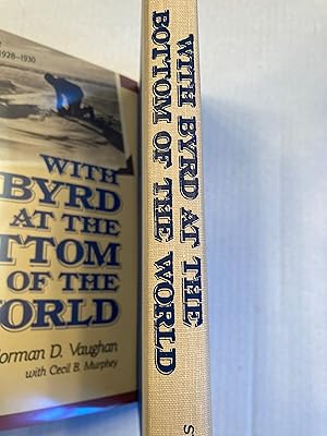 With Byrd at the Bottom of the World: The South Pole Expedition of 1928-1930.