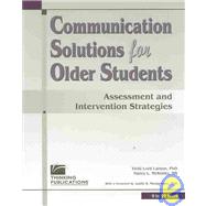 Bild des Verkufers fr Communication Solutions for Older Students : Assessment and Intervention Strategies zum Verkauf von eCampus