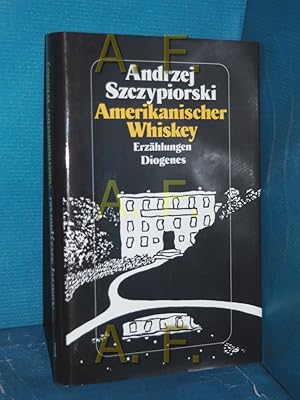 Seller image for Amerikanischer Whiskey : Erzhlungen. for sale by Antiquarische Fundgrube e.U.